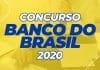 Concurso Banco do Brasil: Edital com vagas de nível médio segue previsto Concurso Banco do Brasil