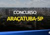 Concurso Araçatuba SP: MAIS DE 374 VAGAS. CONFIRA!