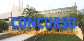 Concurso Câmara Foz do Iguaçu PR: SAIU! Até R$ 9 mil! Veja