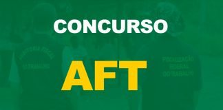 Concurso AFT: como foi o último edital? Saiba mais aqui!