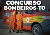 Recursos Bombeiros Tocantins: prazo até 16/03. Confira!