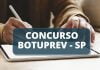 Concurso Botuprev: inscrições abertas; ganhe até 3,2 mil!
