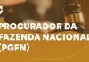 Concurso PGFN Procurador oferta 100 vagas. Veja andamento