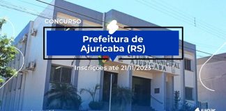Concurso Ajuricaba RS: Edital PUBLICADO! Até R$12 mil!