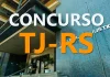 Concurso TJ RS Cartórios em breve; comissão alterada! Confira