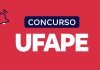 Edital UFAPE SAIU! Concurso oferta iniciais de até R$ 4,5 mil!