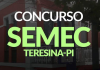 Concurso Teresina PI: Inscrição até 22/03! 1.526 vagas! Confira Concurso SEMEC Teresina