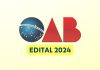 Edital OAB 41 PUBLICADO! Confira todas as informações! Edital OAB 41