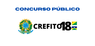 Edital CREFITO 18 SAIU! Confira as oportunidades! CREFITO 18