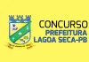 Concurso Lagoa Seca PB: iniciais até R$ 7,7 mil! Concurso Lagoa Seca PB