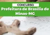 Concurso Brasília de Minas MG: SAIU edital! 322 vagas! Confira Concurso Brasília de Minas MG