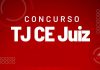 A Mobilidade na Carreira Judiciária Concurso TJ CE Juiz 2025