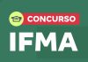 IFMA 2025: Oportunidade de Contribuir para a Educação Concurso Publico IFMA 2025